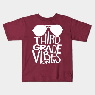 Third Grade vibes only Kids T-Shirt